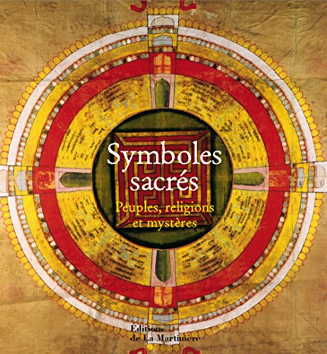 Symboles sacrés : peuples, religions, mystères