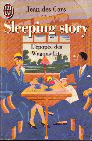 Sleeping story : l'épopée des wagons-lits