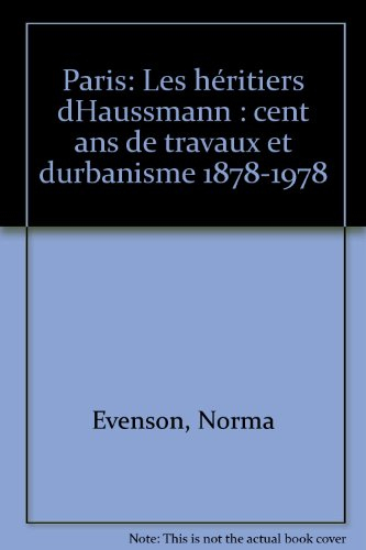Cent ans de travaux et d'urbanisme, 1878-1978 : Paris. Les héritiers d'Haussmann