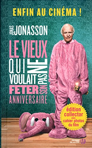 Le vieux qui ne voulait pas fêter son anniversaire