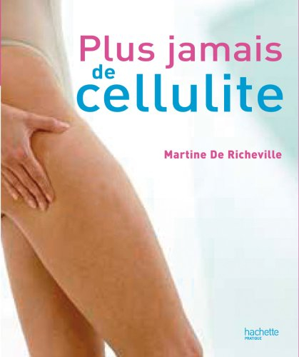 Plus jamais de cellulite