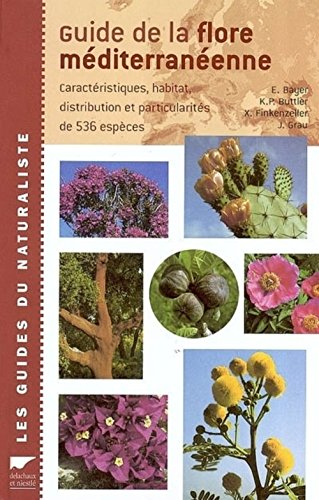 Guide de la flore méditerranéenne : caractéristiques, habitat, distribution et particularités de 536