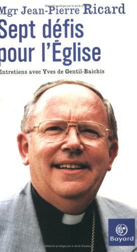 Sept défis pour l'Eglise : entretiens avec Yves de Gentil-Baichis
