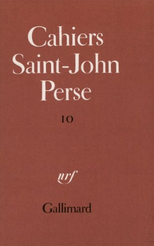 Cahiers Saint-John Perse. Vol. 10. Correspondance Saint-John Perse-Jean Paulhan : 1925-1966