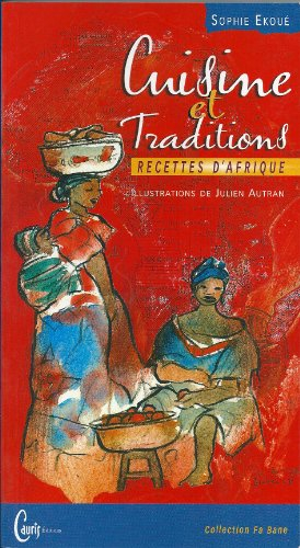 Cuisine et traditions : recettes d'Afrique