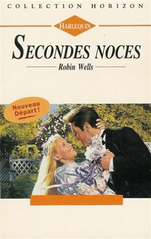 secondes noces : collection : harlequin horizon n, 1490