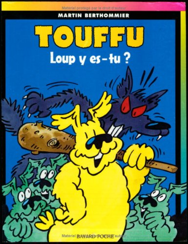 Touffu. Vol. 6. Loup, y es-tu ?