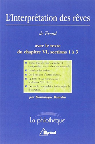 L'interprétation des rêves, Sigmund Freud : avec le texte du chapitre VI, sections 1,2, et 3