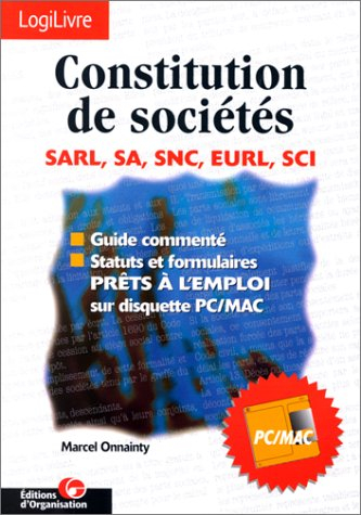 Constitution de sociétés : SARL, SA, SNC, EURL