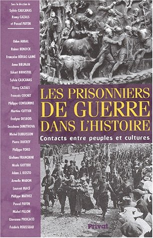 Les prisonniers de guerre dans l'histoire : contacts entre peuples et cultures