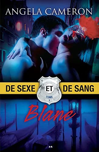 De sexe et de sang. Vol. 3. Blane