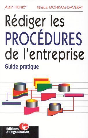 rédiger les procédures de l'entreprise, 2e édition. guide pratique
