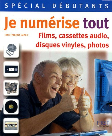 Je numérise tout : films, cassettes audio, disques vinyles, photos