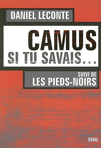 Camus, si tu savais.... Les pieds-noirs