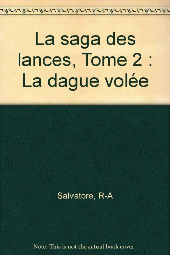 La saga des lances. Vol. 2. La dague volée