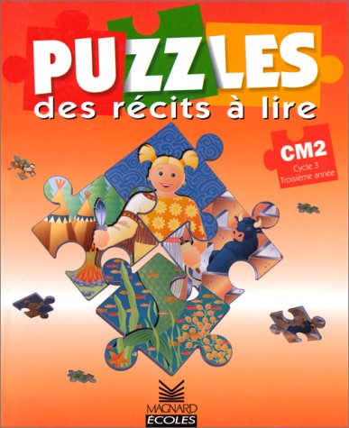 Puzzles, CM2, cycle 3, 3e année : des récits à lire