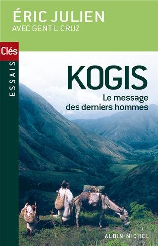 Kogis : le message des derniers hommes