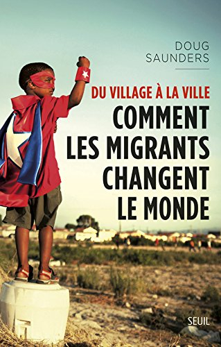 Du village à la ville : comment les migrants changent le monde
