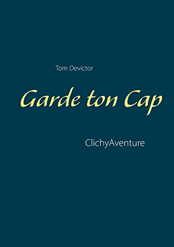 Garde ton Cap : ClichyAventure