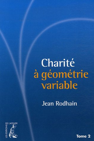 Charité à géométrie variable. Vol. 2