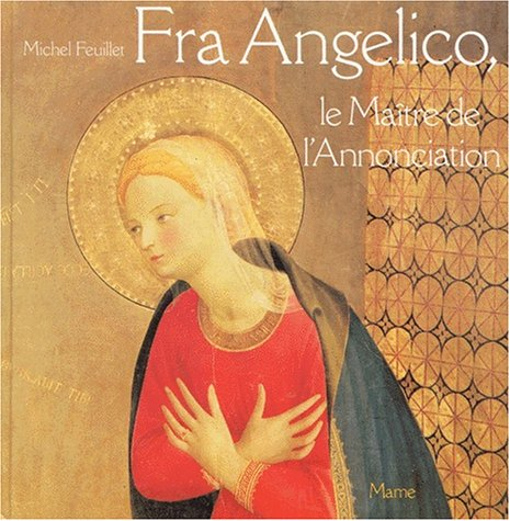 Fra Angelico, le maître de l'Annonciation