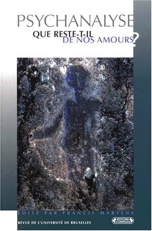 Revue de l'Université de Bruxelles, n° 4 (2000). La psychanalyse : que reste-t-il de nos amours ?