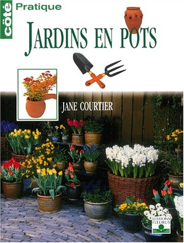 Jardins en pots - Jane Courtier