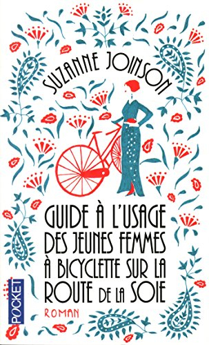 Guide à l'usage des jeunes filles à bicyclette sur la route de la soie