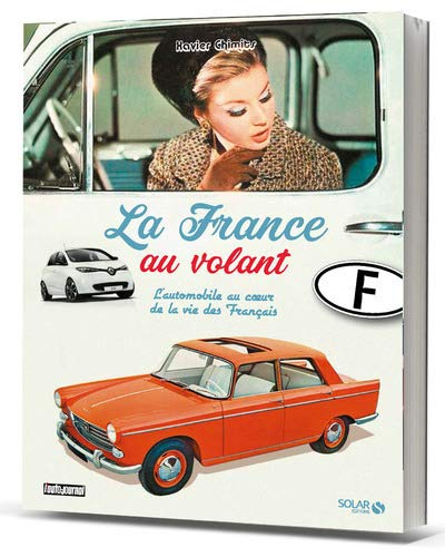 La France au volant : l'automobile au coeur de la vie des Français
