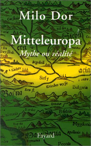 Mitteleuropa, mythe ou réalité