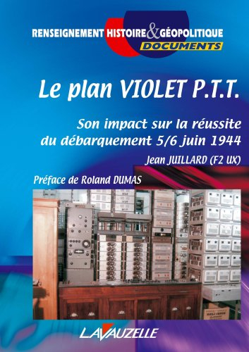 Le plan Violet PTT : son impact sur la réussite du débarquement, 5-6 juin 1944