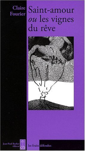 Saint-Amour ou Les vignes du rêve : récit