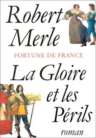 Fortune de France. Vol. 11. La gloire et les périls