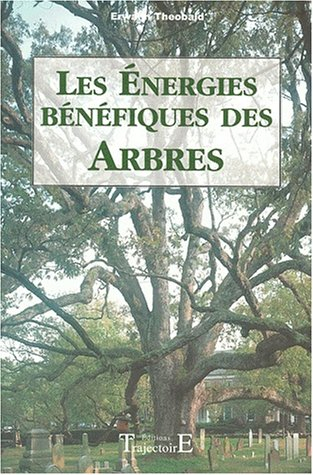 Les énergies bénéfiques des arbres