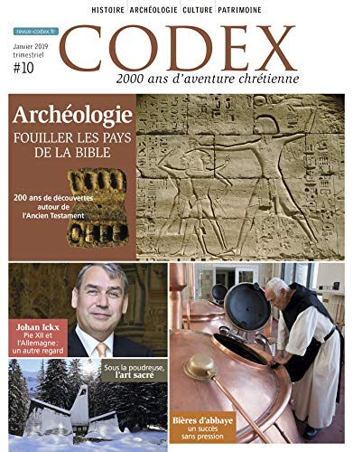 Codex : 2.000 ans d'aventure chrétienne, n° 10. Archéologie : fouiller les pays de la Bible