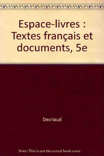 Espace-Livres : 5e, textes français et documents, livre de l'élève