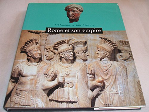 Rome et son empire (L'homme et son histoire)