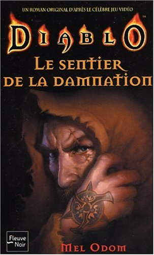 Diablo : un roman original d'après le célèbre jeu vidéo. Vol. 2. Le sentier de la damnation