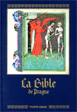 La Bible de Prague : reproduction en fac-similé de peintures de la Bible de Wenceslas IV, roi de Boh