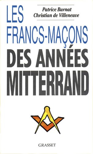 Les Francs-maçons des années Mitterrand