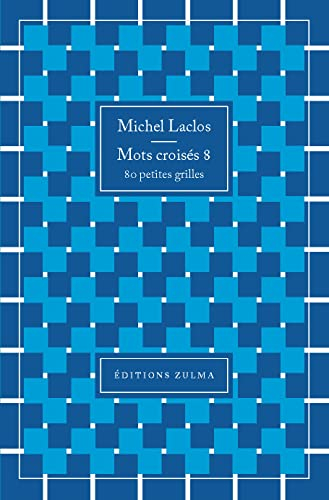 Mots croisés : 80 petites grilles. Vol. 8