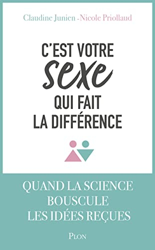 C'est votre sexe qui fait la différence : quand la science bouscule les idées reçues