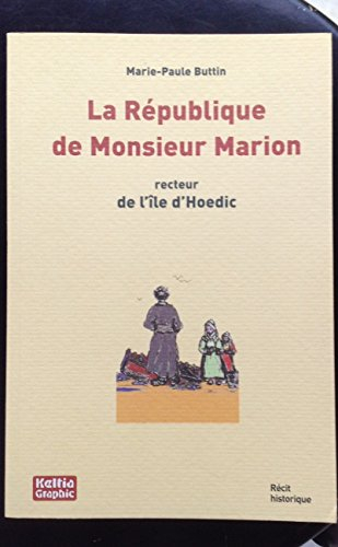 La république de monsieur Marion : recteur de l'île d'Hoedic