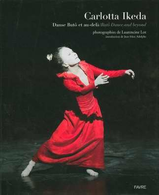 Carlotta Ikeda : danse butô et au-delà. Carlotta Ikeda : Butô dance and beyond