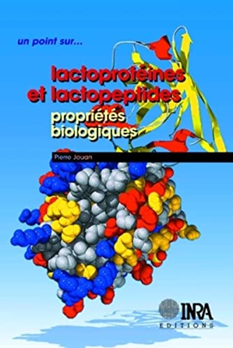 Lactoprotéines et lactopeptides : propriétés biologiques