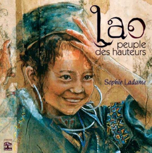 Lao, peuple des hauteurs : carnets de voyage