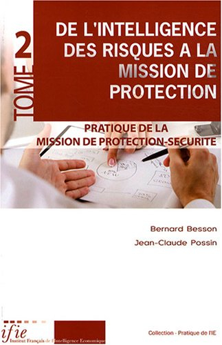 De l'intelligence des risques à la mission de protection : sûreté, sécurité, management, environneme