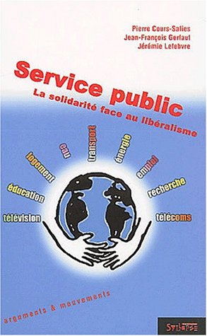 Service public : la solidarité face au libéralisme