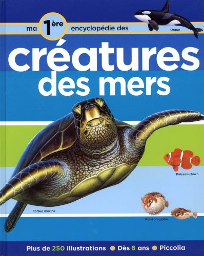 Ma première encyclopédie des créatures des mers