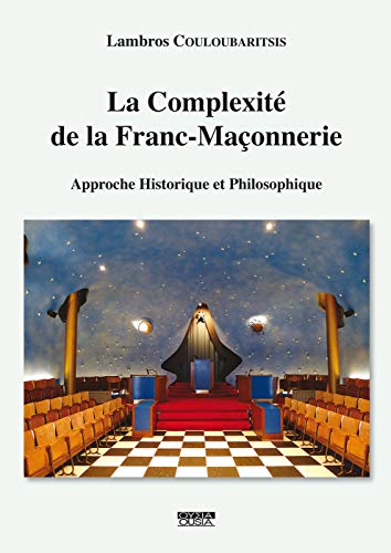 La complexité de la franc-maçonnerie: Approche historique et philosophique